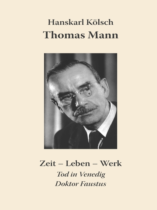 Title details for Thomas Mann Buddenbrooks Zauberberg Tod in Venedig Doktor Faustus by Hanskarl Kölsch - Available
